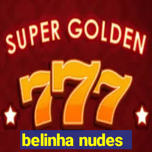 belinha nudes